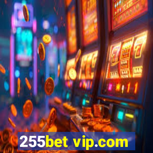 255bet vip.com